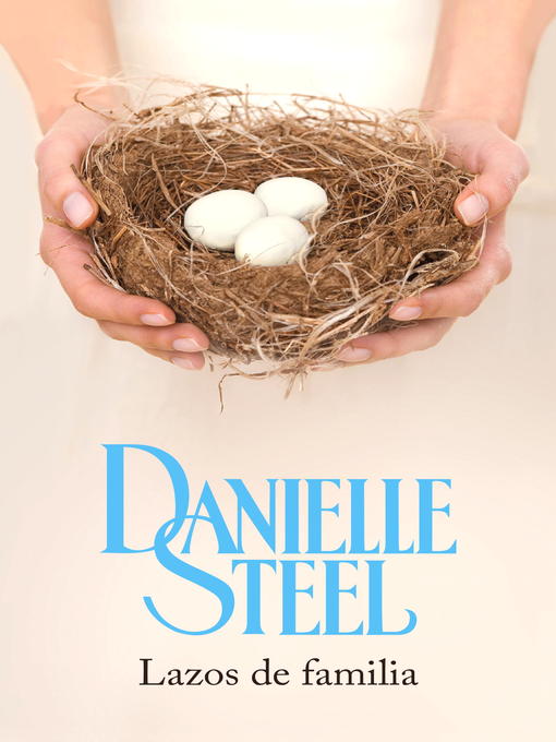 Title details for Lazos de familia by Danielle Steel - Available
